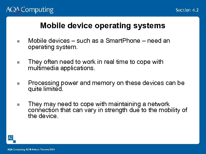 Section 4. 2 Mobile device operating systems Mobile devices – such as a Smart.