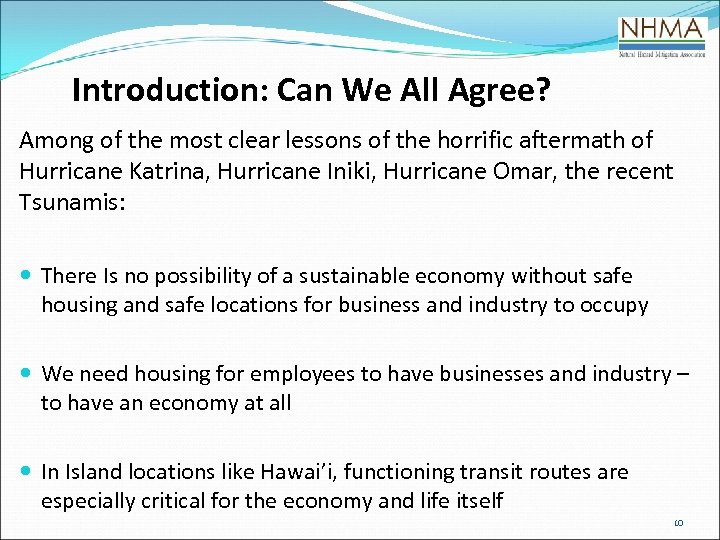 Introduction: Can We All Agree? Among of the most clear lessons of the horrific