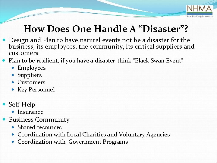 How Does One Handle A “Disaster”? Design and Plan to have natural events not