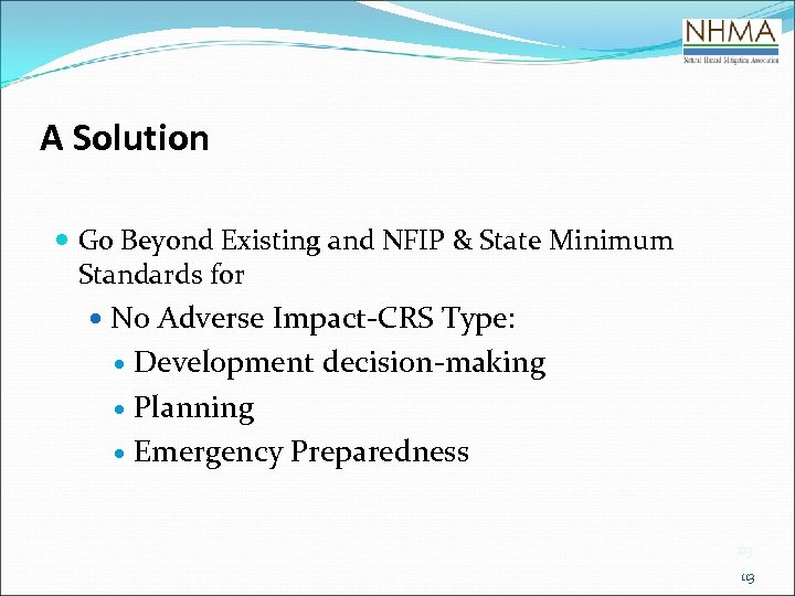 A Solution Go Beyond Existing and NFIP & State Minimum Standards for No Adverse