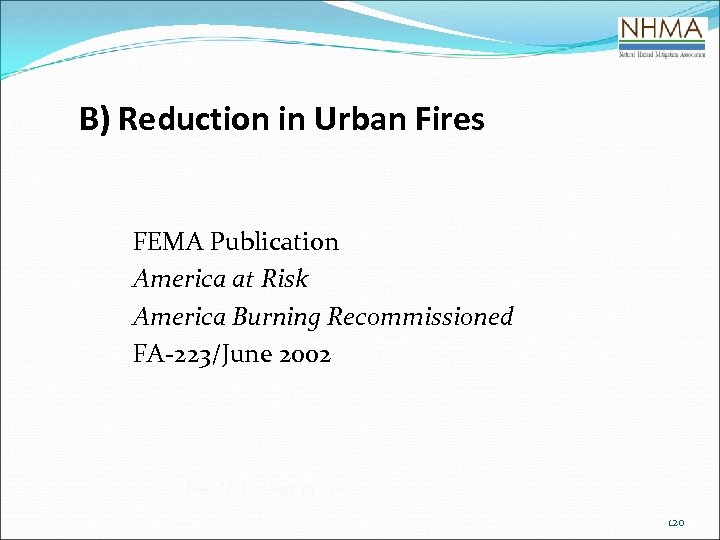 B) Reduction in Urban Fires FEMA Publication America at Risk America Burning Recommissioned FA-223/June