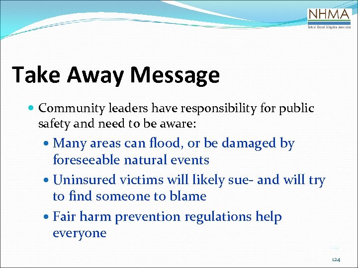 Take Away Message Community leaders have responsibility for public safety and need to be