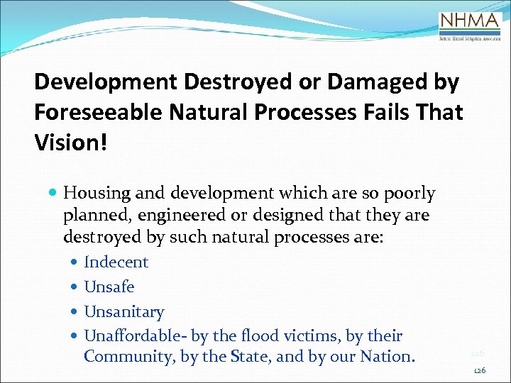 Development Destroyed or Damaged by Foreseeable Natural Processes Fails That Vision! Housing and development
