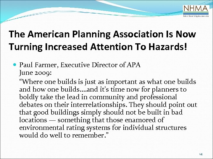 The American Planning Association Is Now Turning Increased Attention To Hazards! Paul Farmer, Executive