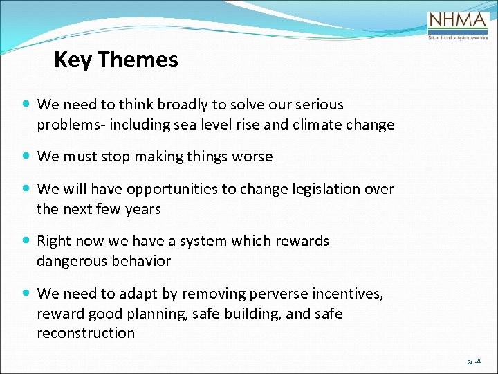 Key Themes We need to think broadly to solve our serious problems- including sea