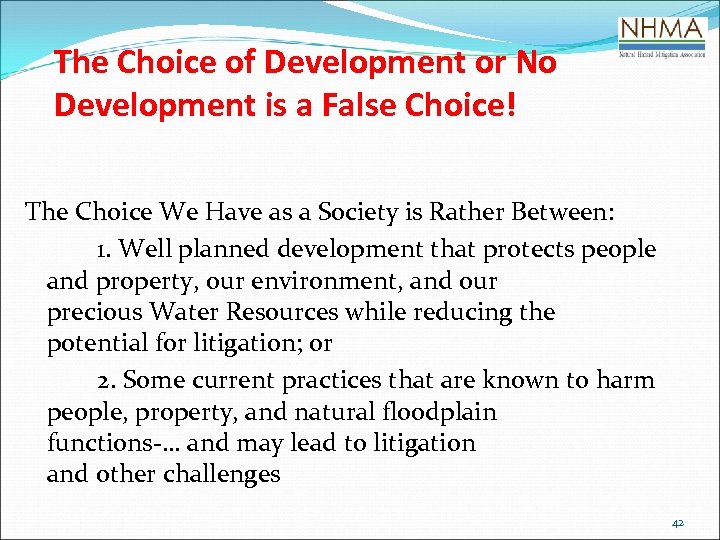 The Choice of Development or No Development is a False Choice! The Choice We