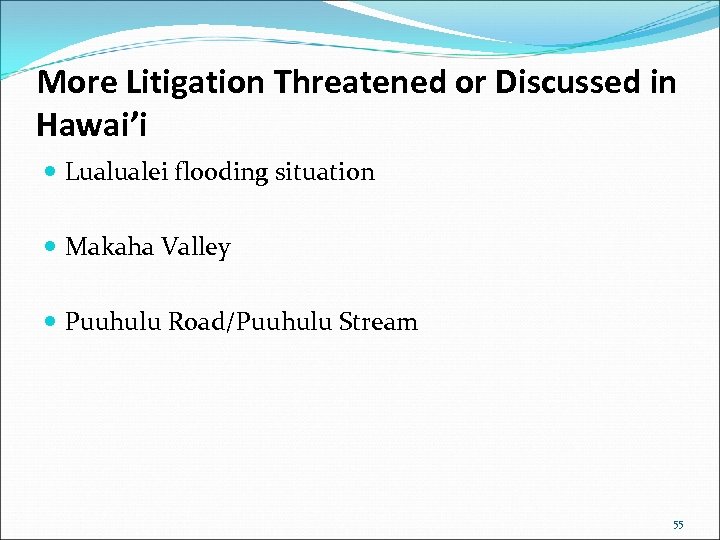 More Litigation Threatened or Discussed in Hawai’i Lualualei flooding situation Makaha Valley Puuhulu Road/Puuhulu