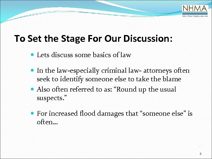 To Set the Stage For Our Discussion: Lets discuss some basics of law In