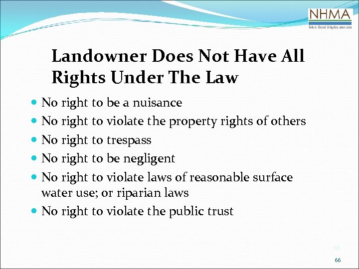 Landowner Does Not Have All Rights Under The Law No right to be a