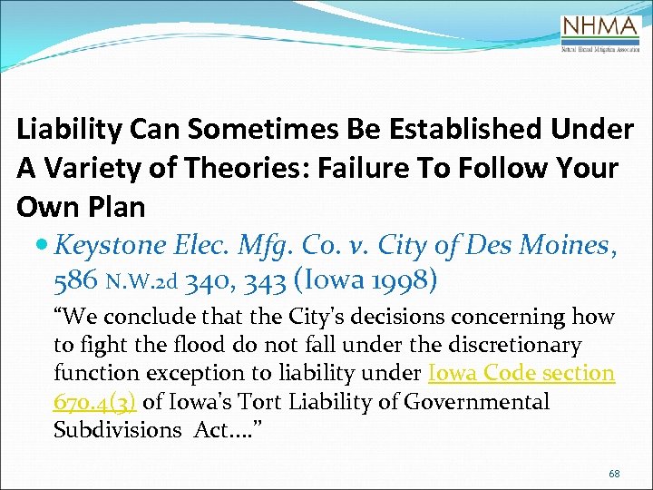 Liability Can Sometimes Be Established Under A Variety of Theories: Failure To Follow Your