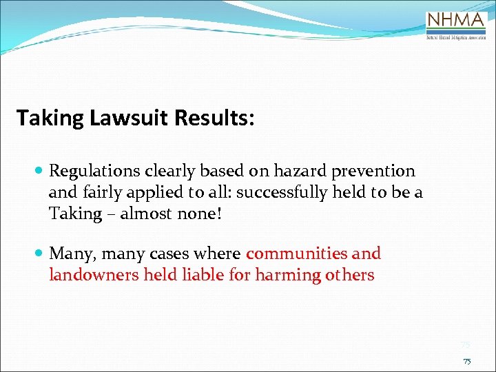 Taking Lawsuit Results: Regulations clearly based on hazard prevention and fairly applied to all: