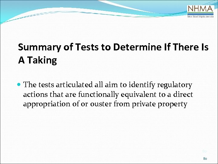 Summary of Tests to Determine If There Is A Taking The tests articulated all