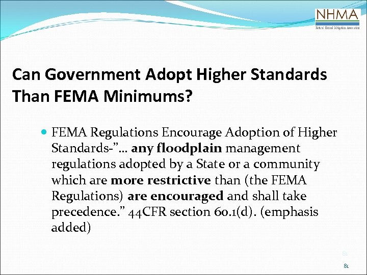 Can Government Adopt Higher Standards Than FEMA Minimums? FEMA Regulations Encourage Adoption of Higher