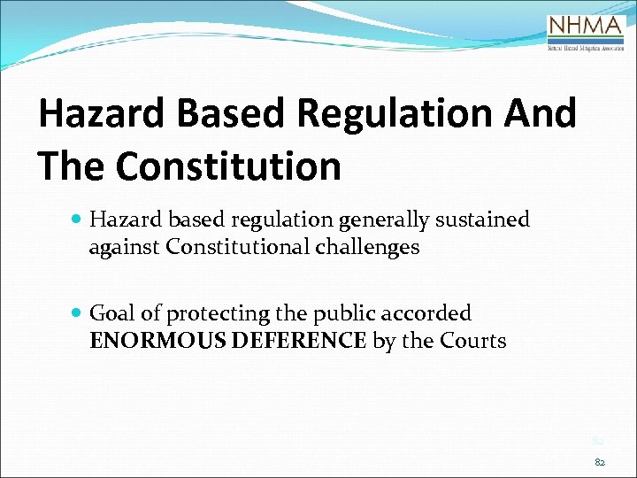 Hazard Based Regulation And The Constitution Hazard based regulation generally sustained against Constitutional challenges