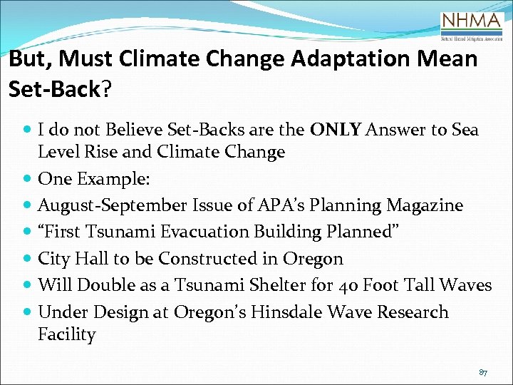 But, Must Climate Change Adaptation Mean Set-Back? I do not Believe Set-Backs are the