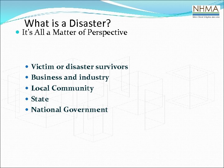 What is a Disaster? It’s All a Matter of Perspective Victim or disaster survivors