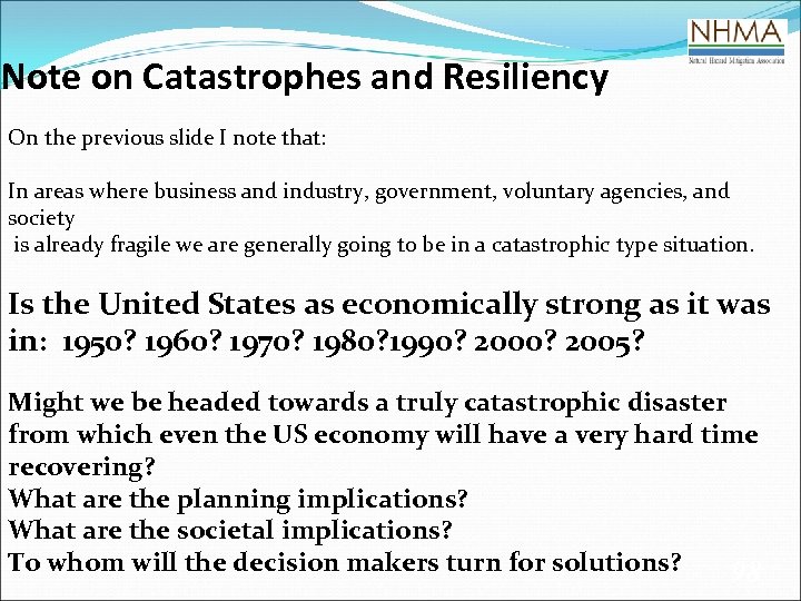 Note on Catastrophes and Resiliency On the previous slide I note that: In areas