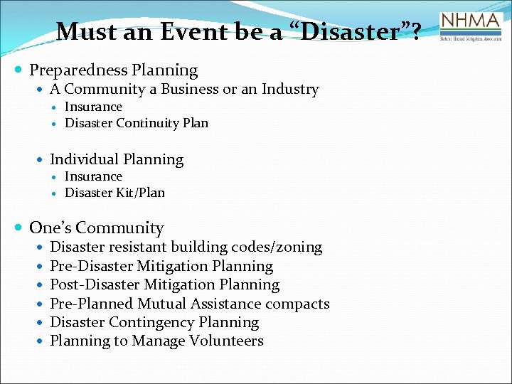 Must an Event be a “Disaster”? Preparedness Planning A Community a Business or an