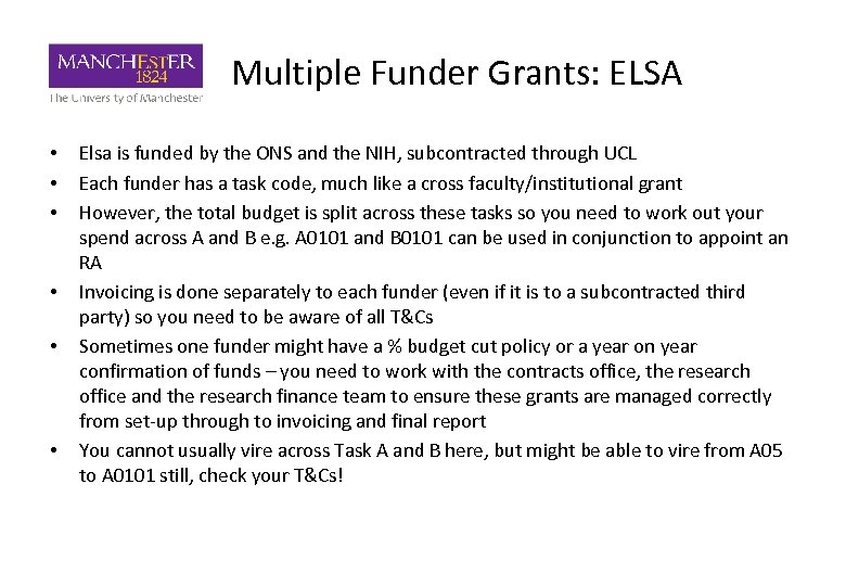 Multiple Funder Grants: ELSA • • • Elsa is funded by the ONS and