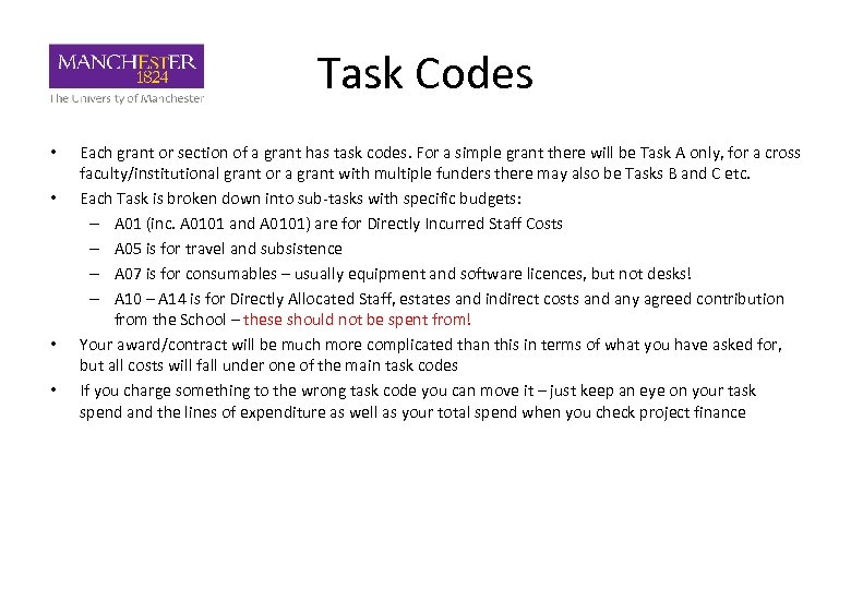 Task Codes • • Each grant or section of a grant has task codes.