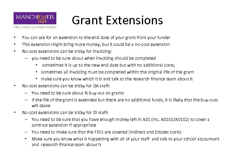 Grant Extensions • • • You can ask for an extension to the end