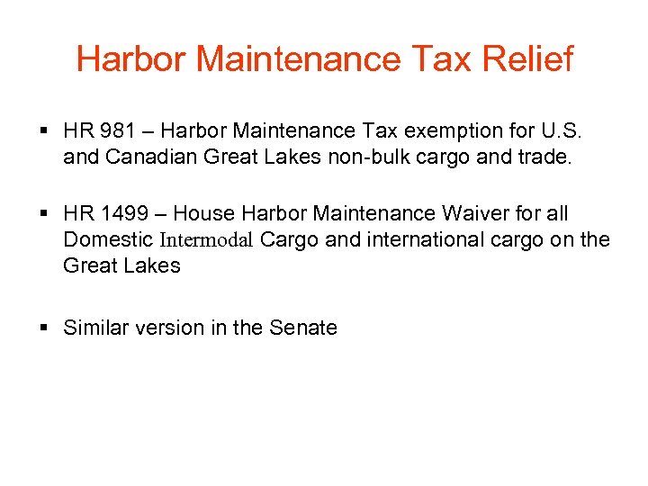 Harbor Maintenance Tax Relief § HR 981 – Harbor Maintenance Tax exemption for U.
