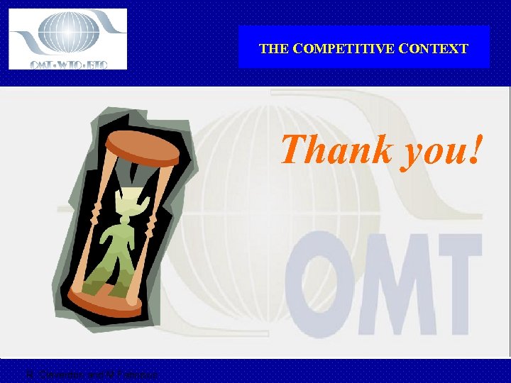 THE COMPETITIVE CONTEXT Thank you! R. Cleverdon and M Fabricius 