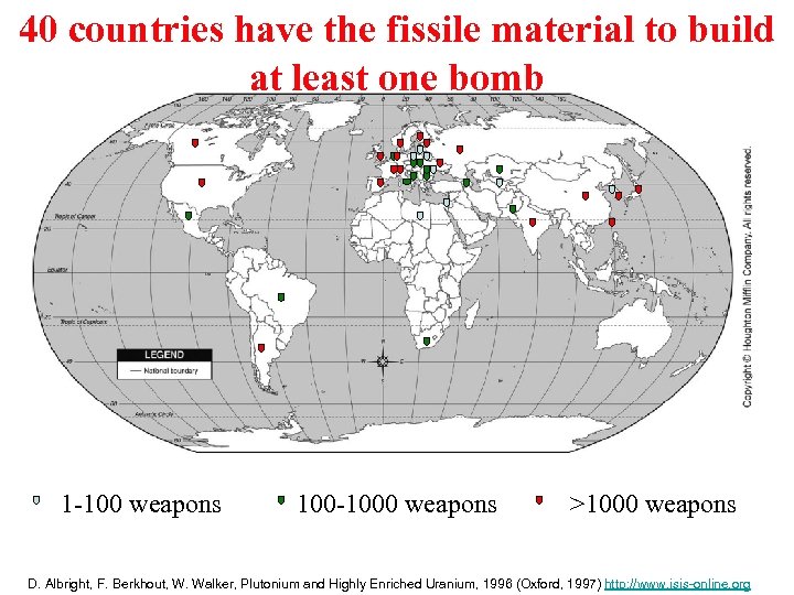 40 countries have the fissile material to build at least one bomb 1 -100