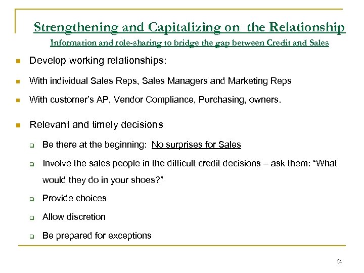 Strengthening and Capitalizing on the Relationship Information and role-sharing to bridge the gap between