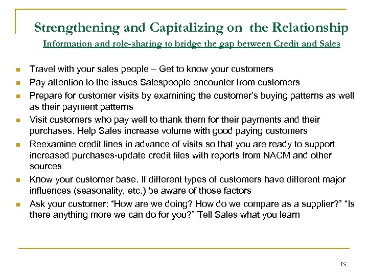 Strengthening and Capitalizing on the Relationship Information and role-sharing to bridge the gap between