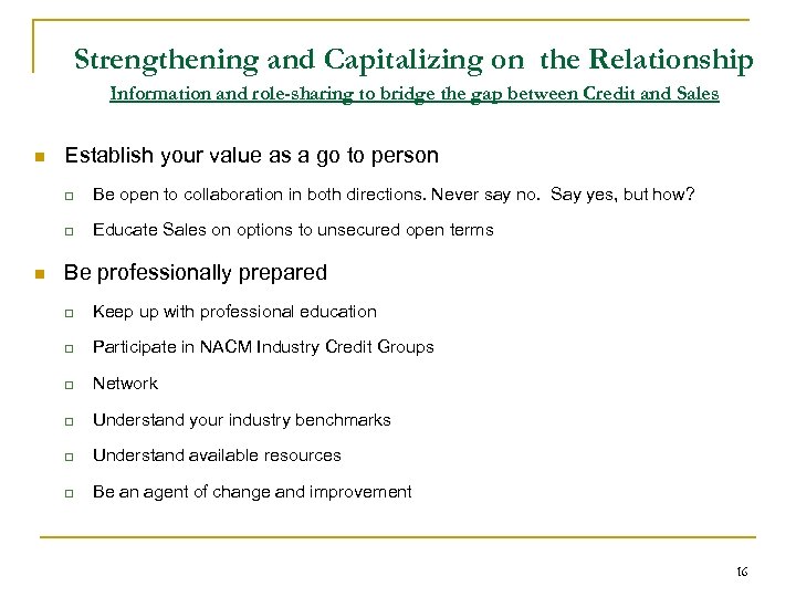Strengthening and Capitalizing on the Relationship Information and role-sharing to bridge the gap between