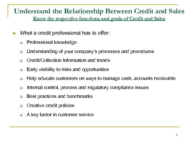 Understand the Relationship Between Credit and Sales Know the respective functions and goals of