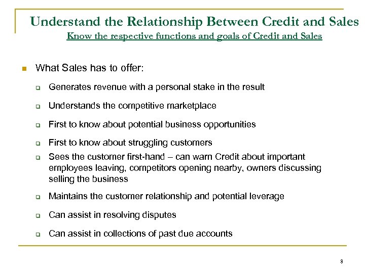 Understand the Relationship Between Credit and Sales Know the respective functions and goals of