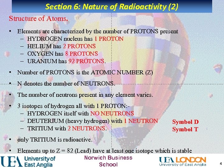 Section 6: Nature of Radioactivity (2) Structure of Atoms. • Elements are characterized by