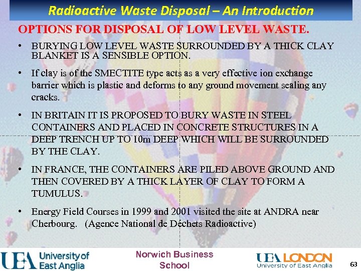 Radioactive Waste Disposal – An Introduction OPTIONS FOR DISPOSAL OF LOW LEVEL WASTE. •