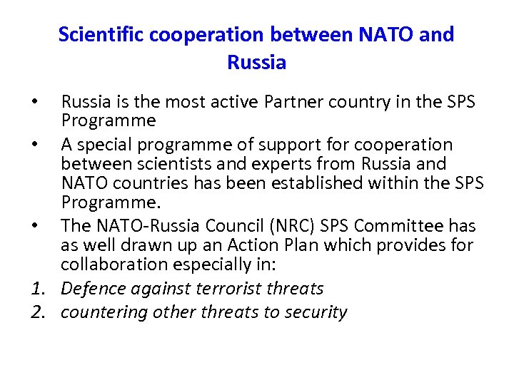 Scientific cooperation between NATO and Russia is the most active Partner country in the