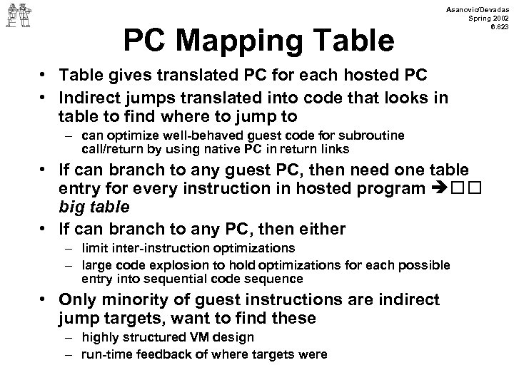 PC Mapping Table Asanovic/Devadas Spring 2002 6. 823 • Table gives translated PC for