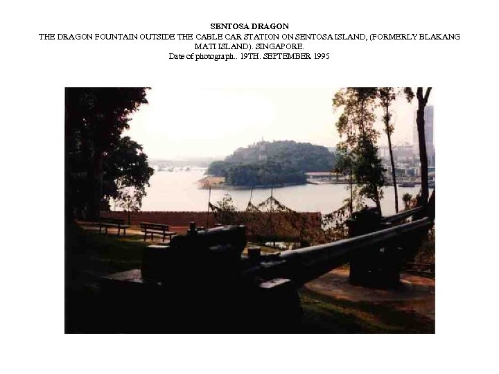 SENTOSA DRAGON THE DRAGON FOUNTAIN OUTSIDE THE CABLE CAR STATION ON SENTOSA ISLAND, (FORMERLY