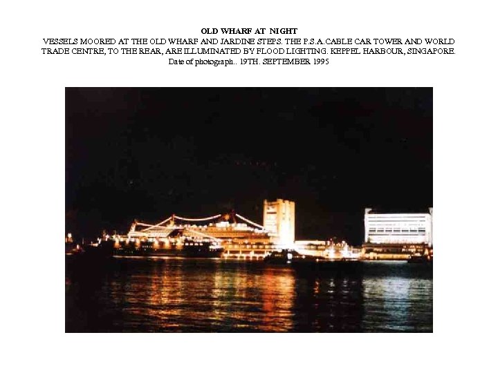 OLD WHARF AT NIGHT VESSELS MOORED AT THE OLD WHARF AND JARDINE STEPS. THE