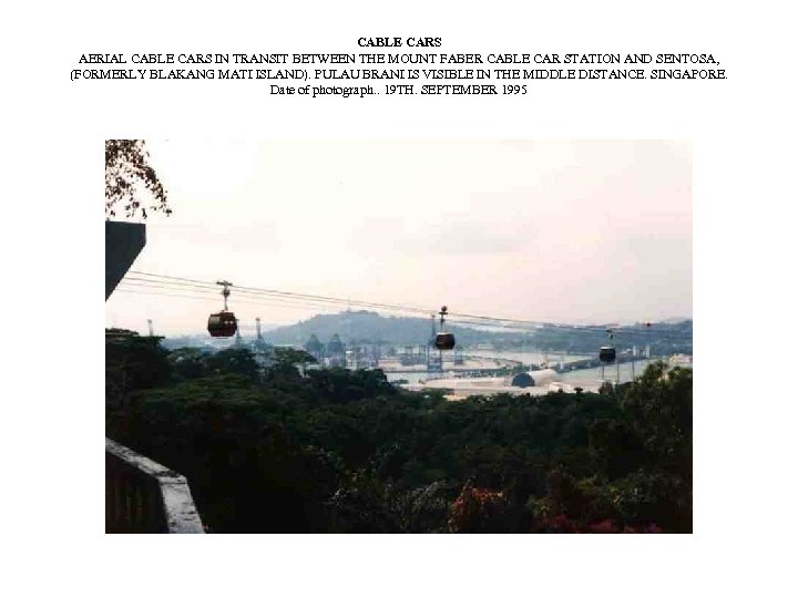 CABLE CARS AERIAL CABLE CARS IN TRANSIT BETWEEN THE MOUNT FABER CABLE CAR STATION