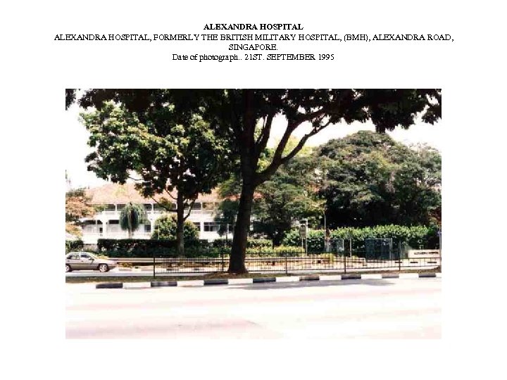 ALEXANDRA HOSPITAL, FORMERLY THE BRITISH MILITARY HOSPITAL, (BMH), ALEXANDRA ROAD, SINGAPORE. Date of photograph.