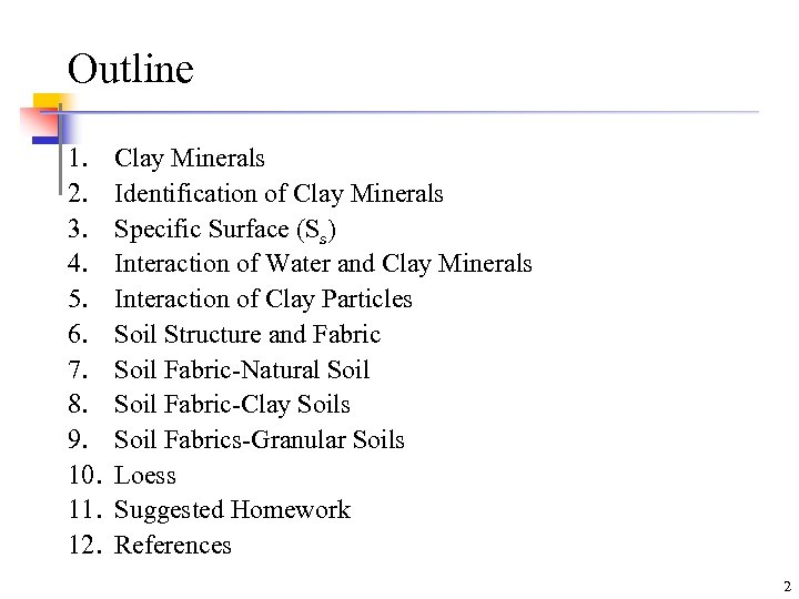 Outline 1. 2. 3. 4. 5. 6. 7. 8. 9. 10. 11. 12. Clay