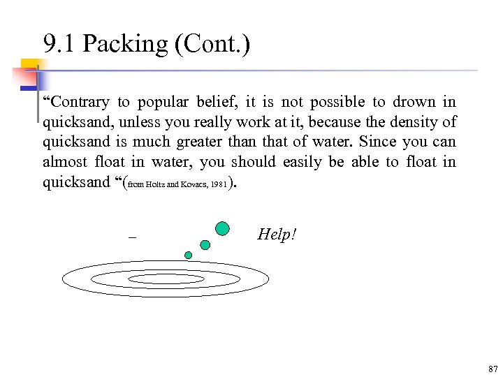 9. 1 Packing (Cont. ) “Contrary to popular belief, it is not possible to