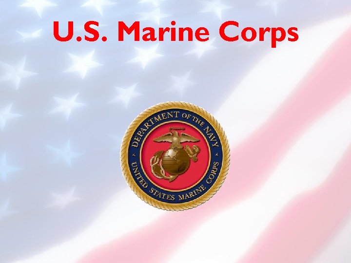 U. S. Marine Corps 