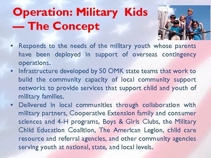 Operation: Military Kids — The Concept • Responds to the needs of the military