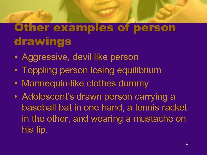 Other examples of person drawings • • Aggressive, devil like person Toppling person losing
