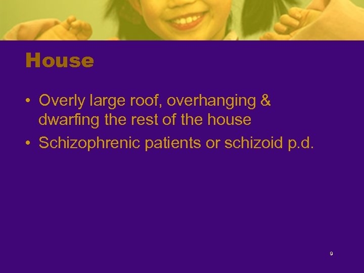 House • Overly large roof, overhanging & dwarfing the rest of the house •
