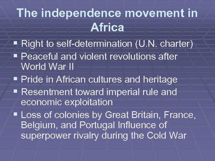 The independence movement in Africa § Right to self-determination (U. N. charter) § Peaceful