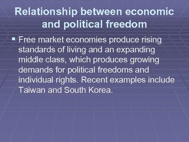 Relationship between economic and political freedom § Free market economies produce rising standards of