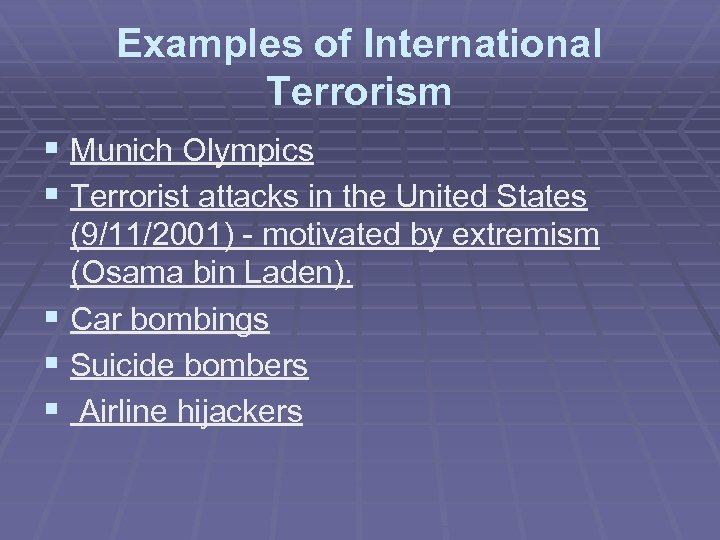 Examples of International Terrorism § Munich Olympics § Terrorist attacks in the United States